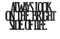 0020119-napis-na-sciane-z-plyty-hdf3-Always-look-on-the-bright-side-of-life.jpg
