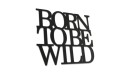 0020188-napis-na-sciane-kolor-czarny-moderat-Born-to-be-wild-hq.jpg