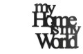 0020150-napis-na-sciane-z-plyty-hdf3-My-home-is-my-world.jpg