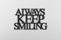 always-keep-smiling-napis-na-sciane-manufaktura-moderat-08.jpg