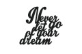 Moderat-napis-na-sciane-Never-let-go-of-your-dream-dekoracja-3d-czarny-3.jpg