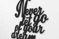 Moderat-napis-na-sciane-Never-let-go-of-your-dream-dekoracja-3d-czarny-4.jpg