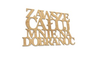 Napis na ścianę Zawsze całuj mnie na dobranoc