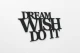 napis-3d-na-sciane-dream-wish-manufaktura-moderat.jpg