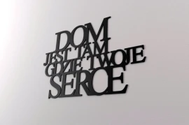 Dom jest tam gdzie Twoje serce - napisy na ścianę