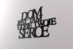 Dom jest tam gdzie Twoje serce - napisy na ścianę