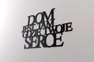 Dom jest tam gdzie Twoje serce - napisy na ścianę