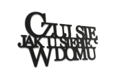 0020017-napis-na-sciane-kolor-czarny-moderat-Czuj-sie-jak-u-siebie-w-domu-hq.jpg