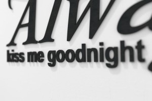 Always kiss me goodnight - napisy 3d na ścianę