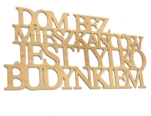 Napis na ścianę Dom bez mieszkańców jest tylko budynkiem