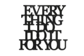 0020152-napis-na-sciane-z-plyty-hdf3-Everything-i-do-i-do-it-for-you.jpg