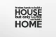 0000277-ittakeshandstobuildahousebutonlylovecanbuildahome1.jpg