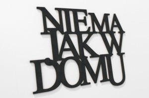 Napis na ścianę Nie ma jak w domu