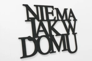 Napis na ścianę Nie ma jak w domu