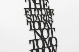 The future starts today not tomorrow - napis 3d