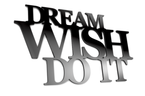 Dream wish do it - napisy 3d na ścianę