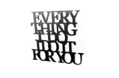 Moderat-napis-na-sciane-Everything-i-do-i-do-it-for-you-dekoracja-3d-2.jpg