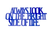 Dekoracja-z-plexi-napis-3d-na-sciane-Always-look-on-the-bright-side-of-life-zdjecie-z-aranzacji-wnetrza2.jpg