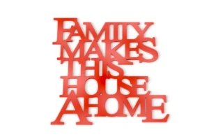 Napis na ścianę Family makes this house a home