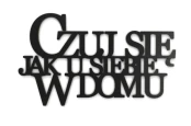 0020017-napis-na-sciane-z-plyty-hdf3-Czuj-sie-jak-u-siebie-w-domu.jpg