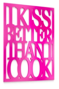 Napis na ścianę I kiss better than i cook