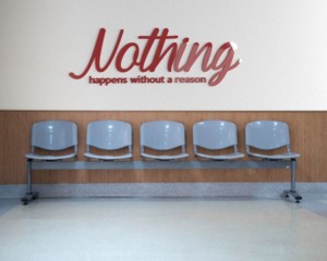 Nothing happens without a reason - napisy na ścianę