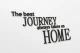 0000200-thebestjourneyalwaystakesushome2.jpg
