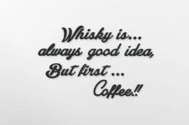 Whisky is always good idea... Napisy na ścianę