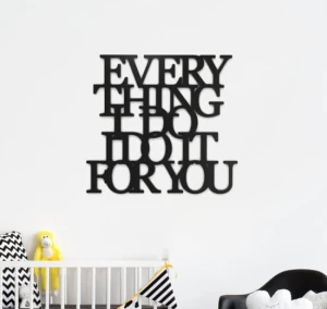 Napis na ścianę Everything i do i do it for you