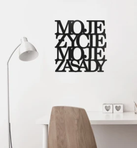Napis na ścianę Moje życie moje zasady