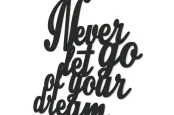 Moderat-napis-na-sciane-Never-let-go-of-your-dream-dekoracja-3d-czarny-1.jpg