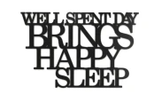 0020197-napis-na-sciane-z-plyty-hdf3-Well-spent-day-brings-happy-sleep.jpg