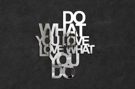 Do what you love, love what you do - napisy na ścianę