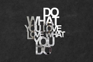 Do what you love, love what you do - napisy na ścianę