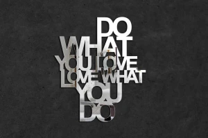 Do what you love, love what you do - napisy na ścianę