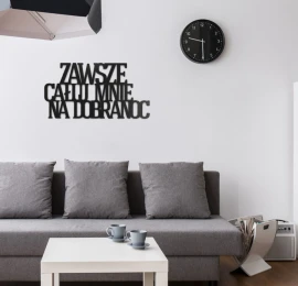 Napis na ścianę Zawsze całuj mnie na dobranoc