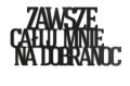 0020086-napis-na-sciane-z-plyty-hdf3-Zawsze-caluj-mnie-na-dobranoc.jpg