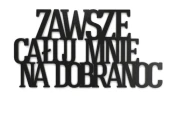 0020086-napis-na-sciane-z-plyty-hdf3-Zawsze-caluj-mnie-na-dobranoc.jpg
