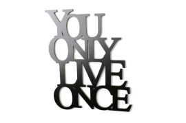 Napis na ścianę You only live once