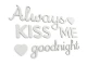 always-kiss-me-goodnight-napis-3d-na-sciane-do-sypialni-057.jpg