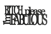 0020161-napis-na-sciane-z-plyty-hdf3-Bitch-please-imfabolous.jpg