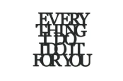 Moderat-napis-na-sciane-Everything-i-do-i-do-it-for-you-dekoracja-3d-3.jpg