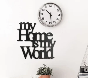 Napis na ścianę My home is my world