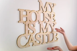 My house is my castle - napis na ścianę