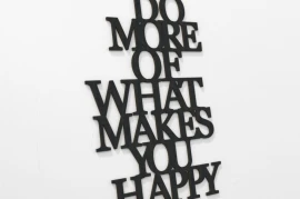 Do more of what makes you happy - napis 3d