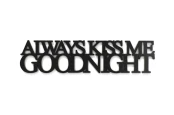 0020003-napis-na-sciane-z-plyty-hdf3-Always-kiss-me-goodnight.jpg