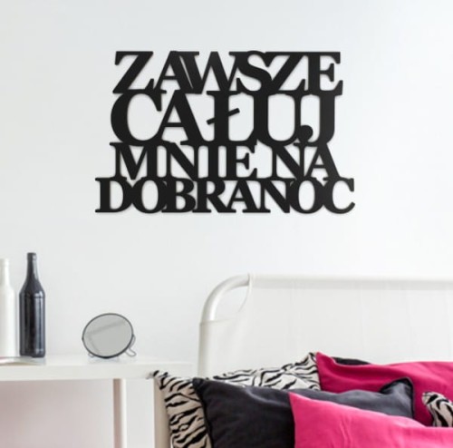 Moderat-napis-na-sciane-Zawsze-caluj-mnie-na-dobranoc-dekoracja-3d-full-0020079c.jpg