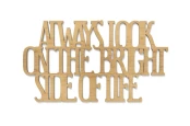 0020119-napis-na-sciane-wyciety-laserem-ze-sklejki-Always-look-on-the-bright-side-of-life.jpg