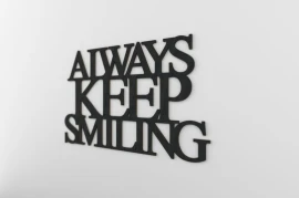 Always keep smiling - napis 3d na ścianę