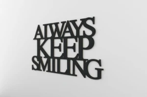 Always keep smiling - napis 3d na ścianę